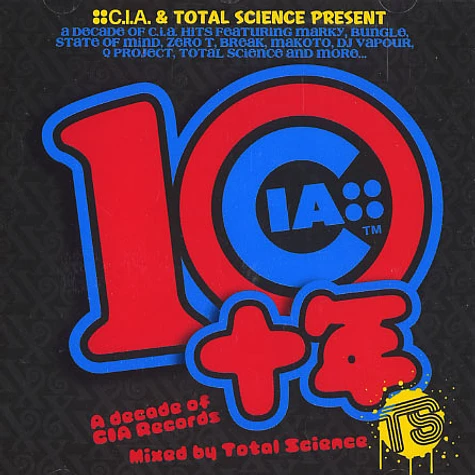 C.I.A. & Total Science present - A decade of C.I.A. records