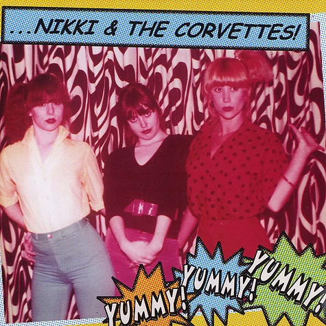 Nikki & The Corvettes - Yummy yummy yummy