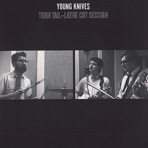 The Young Knives - Turn tail - Lathe Cut session