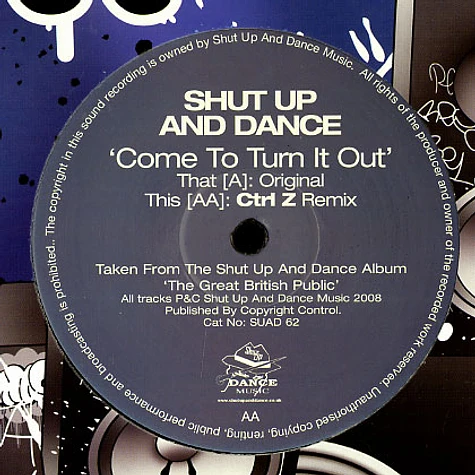 Shut Up And Dance - Come to turn it out