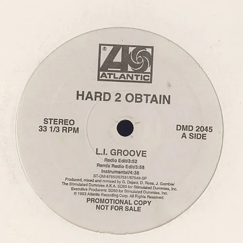 Hard 2 Obtain - L.i. groove