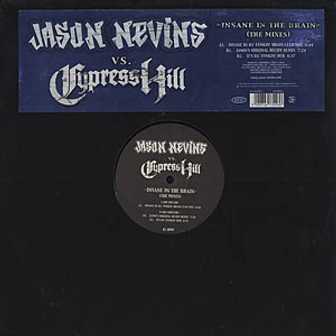 Jason Nevins vs. Cypress Hill - Insane in the brain remixes