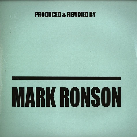 Mark Ronson - Produced & remixed by Mark Ronson