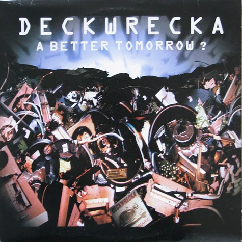 Deckwrecka - A Better Tomorrow?