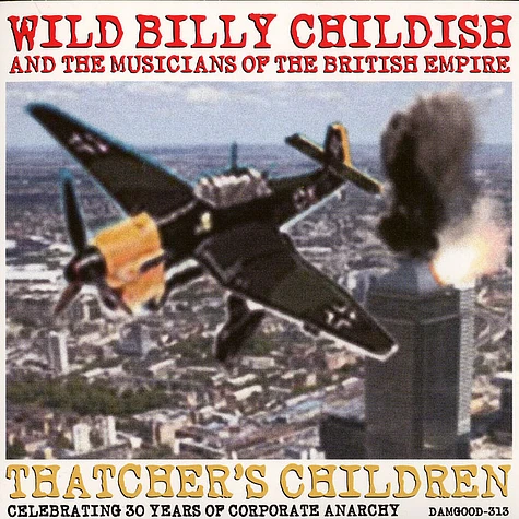Wild Billy Childish & The Musicians Of The British Empire - Thatcher's children
