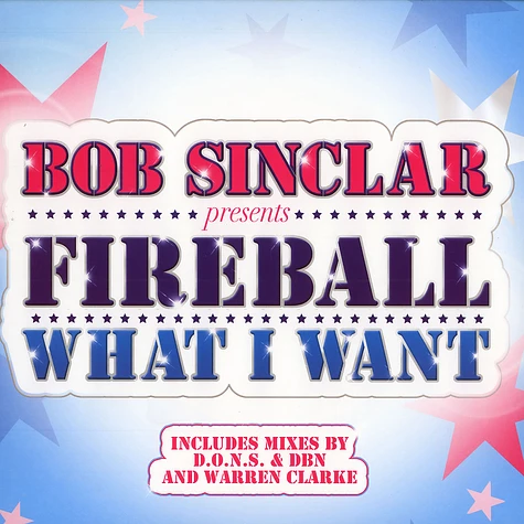 Bob Sinclar presents Fireball - What i want