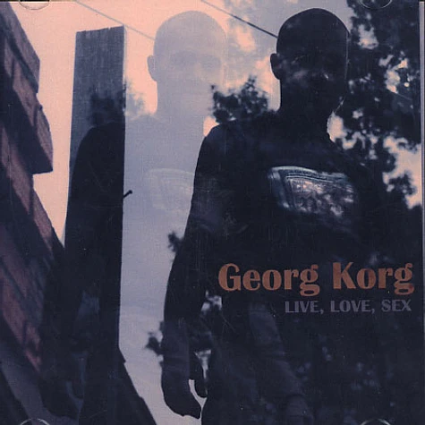 Georg Korg - Live, love, sex