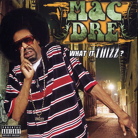 Mac Dre - What it Thizz ?