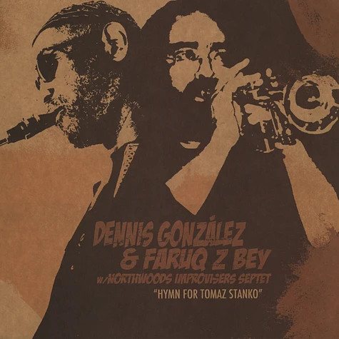 Dennis Gonzalez & Faruq Z Bey - Hymn for Tomasz Stanko