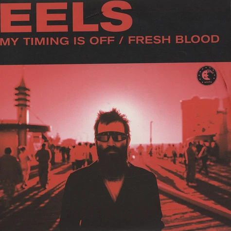 Eels - My Timing Is Off