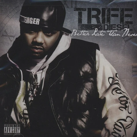 Trife Diesel - Better Late Than Never