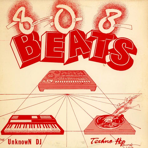 The Unknown DJ - 808 Beats (Eight Hundred And Eight Beats)
