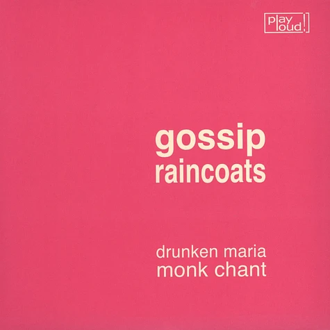 Gossip / The Raincoats - Drunken Maria / Monk Chant