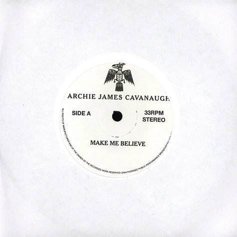 Archie James Cavanaugh - Make Me Believe