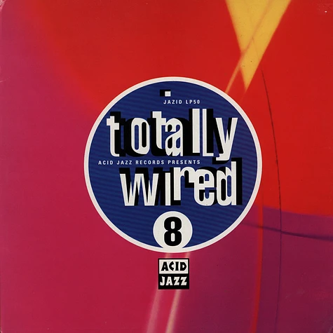 Totally Wired - Volume 8