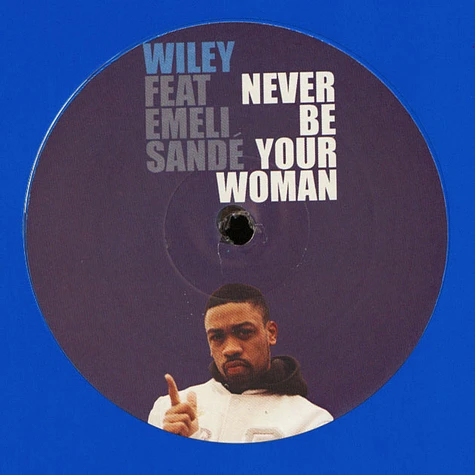 Wiley - Never Be Your Woman feat. Emeli Sande