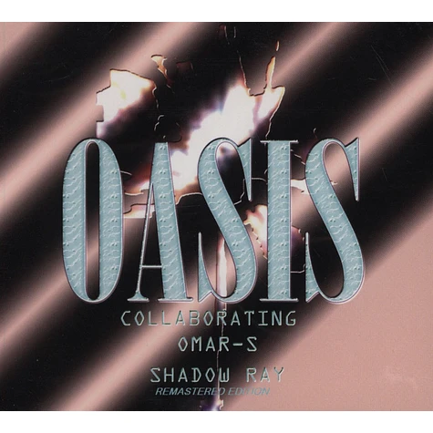 Oasis Collaborating: Omar S | Shadow Ray - Album 1 CD