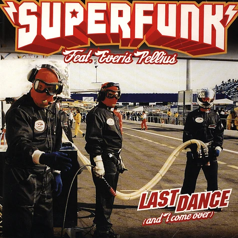 Superfunk - Last Dance (And I Come Over) Feat. Everis Pellius