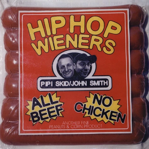 Hip Hop Wieners - Pip Skid / John Smith - All Beef, No Chicken