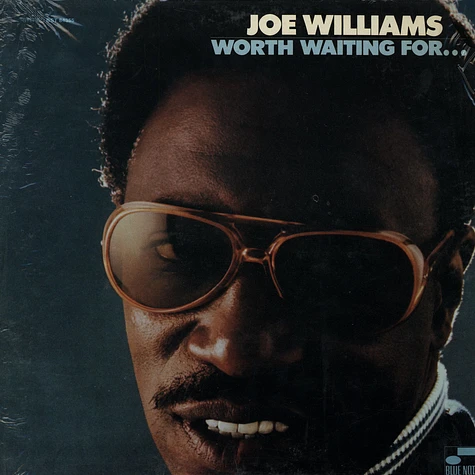 Joe Williams - Worth Waiting For...