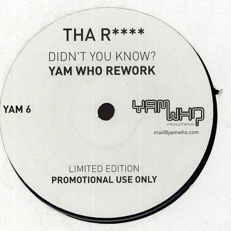 Tha R**** - Didn't You Know? Yam Who Rework