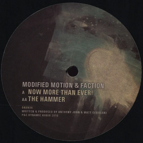 Modified Motion & Faction - Now More Than Ever / The Hammer