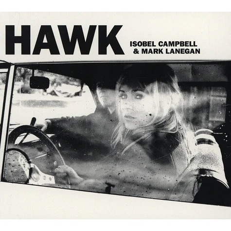 Isobel Campbell & Mark Lanegan - Hawk