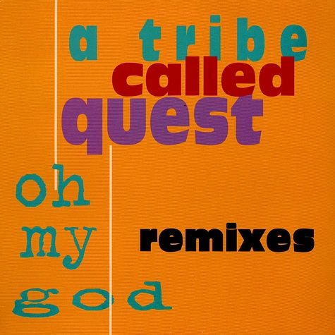 A Tribe Called Quest - Oh My God (Remixes)