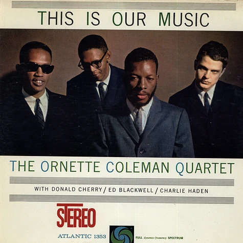 The Ornette Coleman Quartet - This Is Our Music