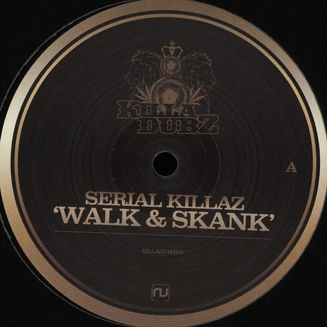 Serial Killaz - Walk and Skank / Put It On