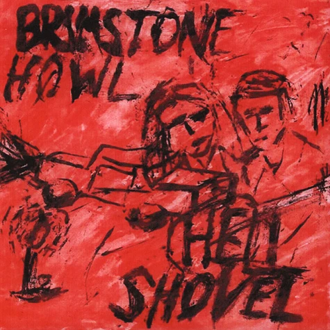 Brimstone Howl / Hell Shovel - Hell Shovel / Brimstone Howl