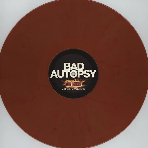 Bad Autopsy - Gin Mixer Scratcha DVA Remix / Gin Mixer Jam City Remix