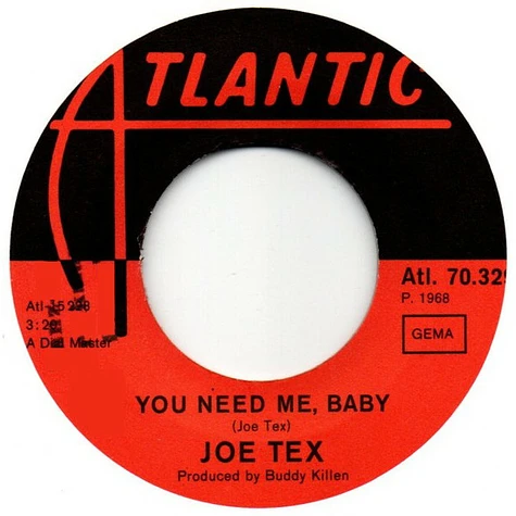 Joe Tex - You Need Me, Baby / Baby, Be Good