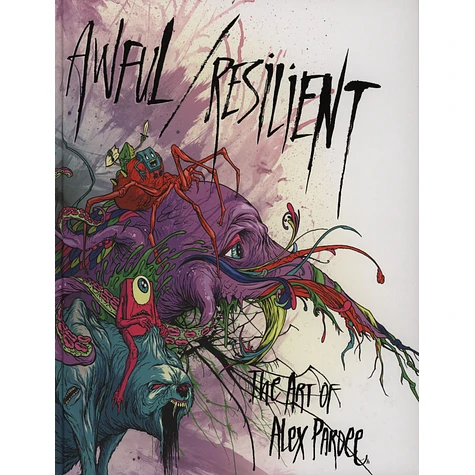 Alex Pardee - Awful / Resilient