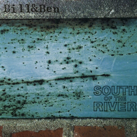 Bill & Ben - South Of The River