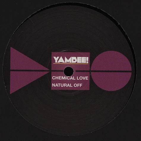 Yambee - Chemical Love / Natural Off