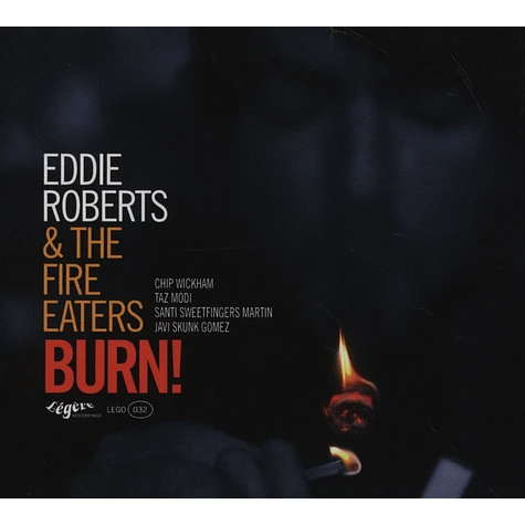 Eddie Roberts & The Fire Eaters - Burn!
