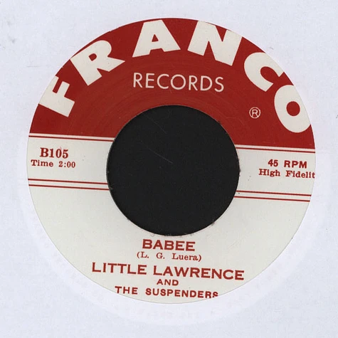 Little Lawrence & The Suspenders - Don’t Mess Around/ Babee