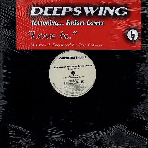 Deep Swing Featuring... Kristi Lomax - Love Is...