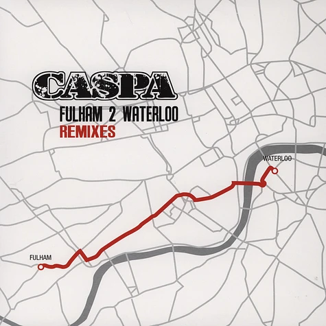 Caspa - Fulham 2 Waterloo Remixes