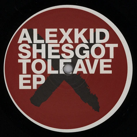 Alexkid - Shesgottoleave EP