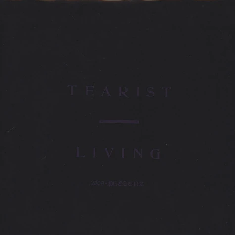 Tearist - Living 2009 - Present