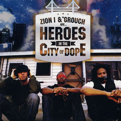 Zion I & The Grouch - Heroes In The City Of Dope