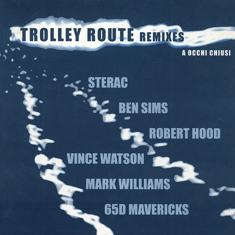 Trolley Route - A Occhi Chiusi (Remixes)