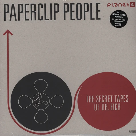 Paperclip People - The Secret Tapes Of Dr. Eich (2012 Remastered Version)