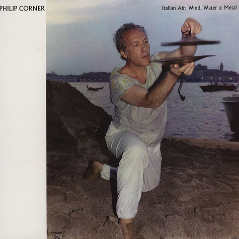 Philip Corner - Italian Air: Wind, Water & Metal