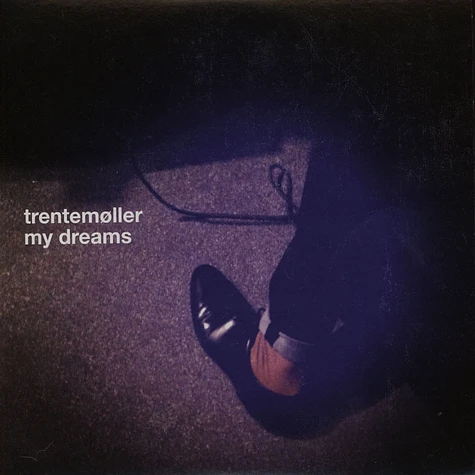 Trentemoller - My Dreams