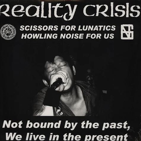 Reality Crisis - Not Bound By The Past We Live In The Present