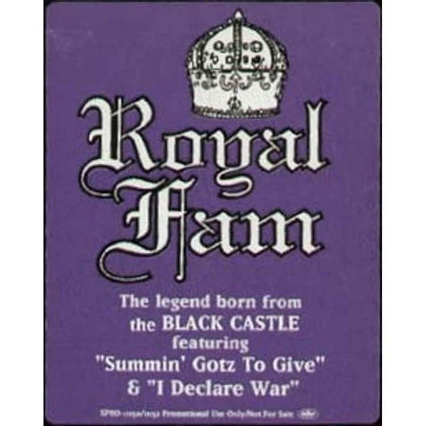 Royal Fam - Summin' Gotz To Give / I Declare War