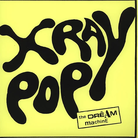 X Ray Pop - Dream Machine